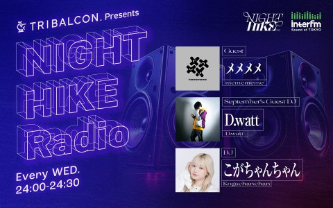 TRIBALCON. presents NIGHT HIKE Radio