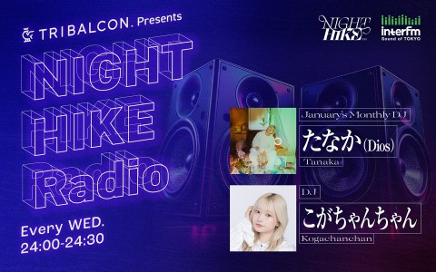 TRIBALCON. presents NIGHT HIKE Radio