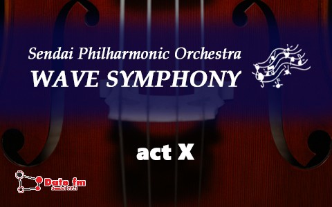 仙台フィルWave Symphony actX
