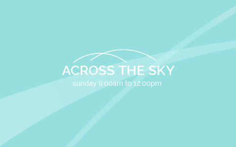 ACROSS THE SKY