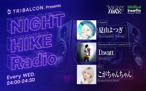 TRIBALCON. presents NIGHT HIKE Radio