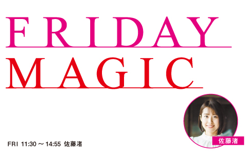 FRIDAY MAGIC