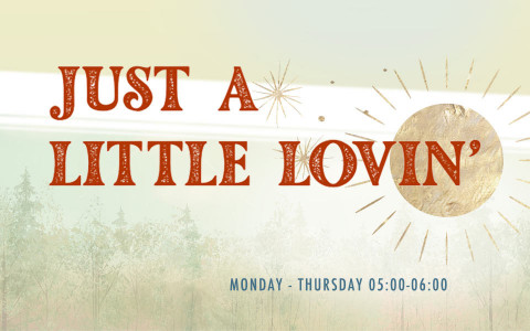 JUST A LITTLE LOVIN'