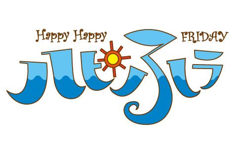 Happy Happy Friday